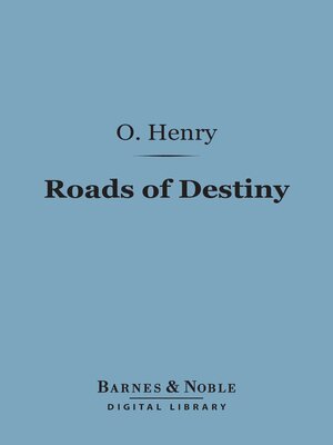 cover image of Roads of Destiny (Barnes & Noble Digital Library)